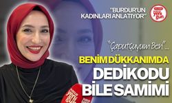 Benim Dükkanımda Dedikodu Bile Samimi