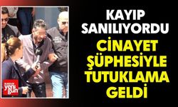 Kayıp Sanılıyordu, Cinayet Şüphesiyle Tutuklama Geldi