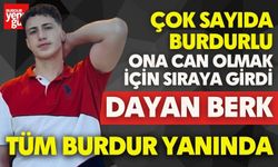 Dayan Berk! Burdur Senin Yanında