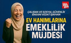 Ev Hanımlarına Emeklilik Müjdesi