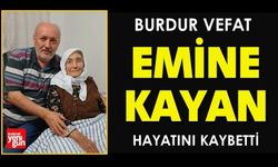 Burdur'da Emine Kayan Vefat Etti