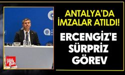 Antalya’da İmzalar Atıldı! Ercengiz’e Sürpriz Görev