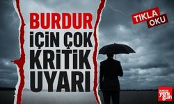 Burdur İçin Çok Kritik Uyarı