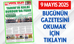 9 MAYIS 2025 CUMA BURDUR YENİ GÜN GAZETESİ SAYFALARI