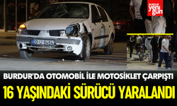 Burdur’da otomobil ile motosiklet çarpıştı: 16 yaşındaki sürücü yaralandı