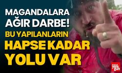 Bu Yapılanların Hapse Kadar Yolu Var!