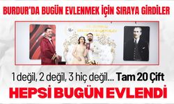 Burdurlular Bu Tarihi Kaçırmadı! Hepsi Bugün Evlendi