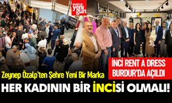 İNCİ Rent a Dress Burdur’da Açıldı: Genç Girişimciden Kadınlara Özel Hizmet