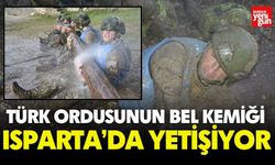 Türk Ordusunun Bel Kemiği Isparta’da Yetişiyor