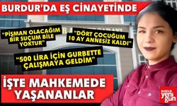 Burdur'da Eş Cinayetinde Mahkemede Yaşananlar