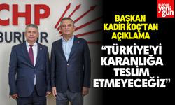 Kadir Koç: "Türkiye'yi Karanlığa Teslim Etmeyeceğiz"