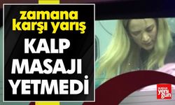 Kalp Masajı Yetmedi