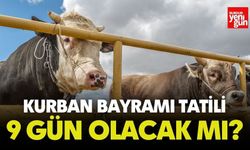 Kurban Bayramı Tatili 9 Gün Olacak mı?