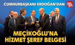 Cumhurbaşkanı Erdoğan’dan Meçikoğlu’na Hizmet Şeref Belgesi