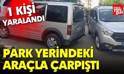 Park Yerindeki Araçla Çarpıştı: 1 Kişi Yaralandı
