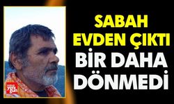 Sabah Evden Çıktı, Bir Daha Dönmedi