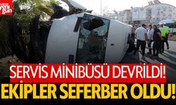 Servis Minibüsü Devrildi! Ekipler Seferber Oldu