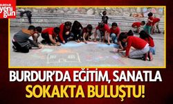 Burdur’da Eğitim, Sanatla Sokakta Buluştu