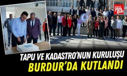 Tapu ve Kadastro’nun Kuruluşu Burdur’da Kutlandı