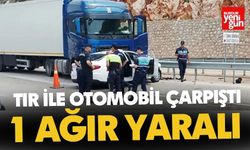 Tır ile Otomobil Çarpıştı: 1 Ağır Yaralı