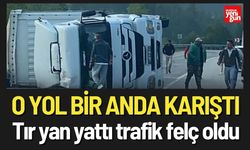 O Yol Bir Anda Karıştı! Tır Devrildi, Trafik Felç Oldu