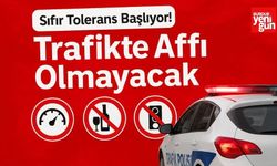 Sıfır Tolerans Başlıyor! Trafikte Affı Olmayacak