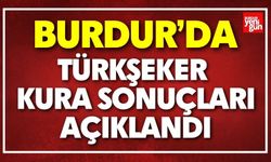 Burdur TÜRKŞEKER Kura Sonuçları Açıklandı