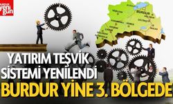 Yatırım Teşvik Sistemi Yenilendi Burdur, Yine 3. Bölgede