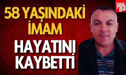 58 Yaşındaki İmam Hayatını Kaybetti