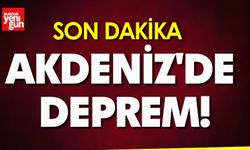 Son Dakika - AKDENİZ'DE DEPREM!