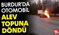 Burdur'da Otomobil Alev Topuna Döndü