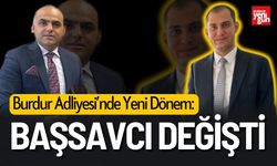 Burdur Adliyesi’nde Yeni Dönem: Başsavcı Değişti