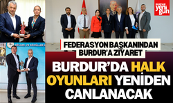 Türkiye Halk Oyunları Federasyonu Başkanı'ndan Burdur'a Ziyaret