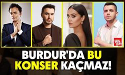 Burdur'da Bu Konser Kaçmaz