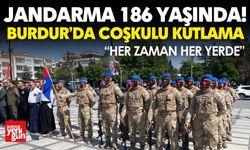 Jandarma 186 Yaşında! Burdur’da Coşkulu Kutlama