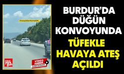 Burdur’da Düğün Konvoyunda Tüfekle Havaya Ateş Açıldı