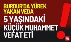 Burdur'da 5 Yaşında Hayatını Kaybetti
