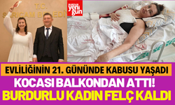 Burdurlu Kadın, Felç Geçirdi, Kocası Tarafından Balkondan Atıldı!