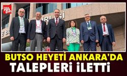 BUTSO Heyeti Ankara'da Talepleri İletti