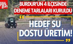 Burdur’un 4 İlçesinde Deneme Tarlaları Kuruldu: Hedef Su Dostu Üretim