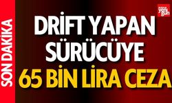 Drift Yapan Sürücüye 65 Bin Lira Ceza