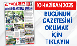 10 HAZİRAN 2025 SALI BURDUR YENİ GÜN GAZETESİ SAYFALARI