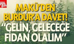 MAKÜ’den Burdur’a Yeşil Davet: Gelin, Geleceğe Fidan Olalım!