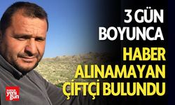 3 Gün Boyunca Haber Alınamayan Çiftçi Bulundu