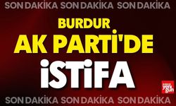 SON DAKİKA - Burdur AK Parti'de İstifa