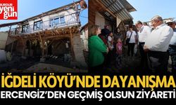 Yangın Sonrası İğdeli’de Dayanışma: Başkan Ercengiz’den Geçmiş Olsun Ziyareti