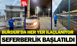 Burdur'da Her Yer İlaçlanıyor: Seferberlik Başlatıldı!