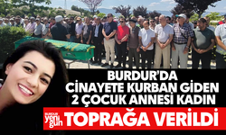 Burdur'da Cinayete Kurban Giden Kadın, Toprağa Verildi