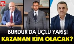 Burdur'da Üçlü Yarış! Kazanan Kim Olacak?