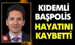 Kıdemli Başpolis Hayatını Kaybetti